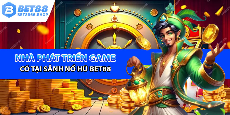 Các nhà phát triển game có tại sảnh cược